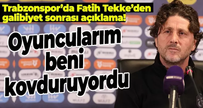 Trabzonspor’da Fatih Tekke’den galibiyet sonrası açıklama!  