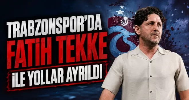 Trabzonspor’da Fatih Tekke ile yollar ayrıldı