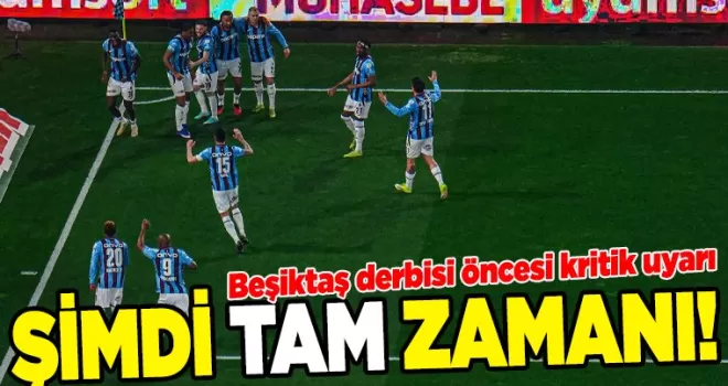 Trabzonspor’da hedef galibiyet: Beşiktaş derbisi öncesi kritik uyarı