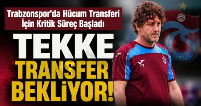 Trabzonspor’da Hücum Transferi İçin Kritik Süreç Başladı