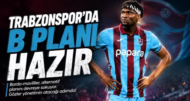 Trabzonspor’da Kinteh Planı: Nwaiwu İçin B Planı Hazır