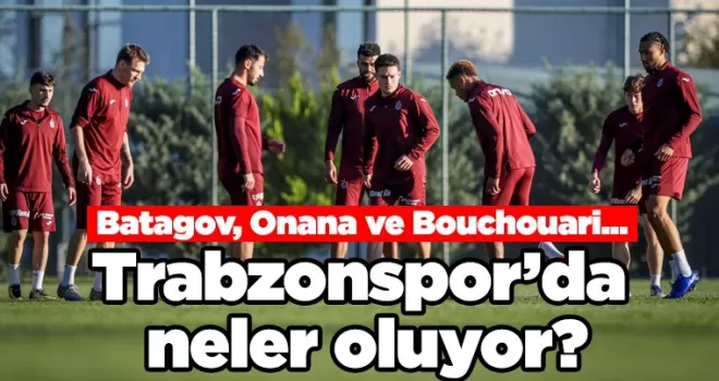 Trabzonspor’da neler oluyor?