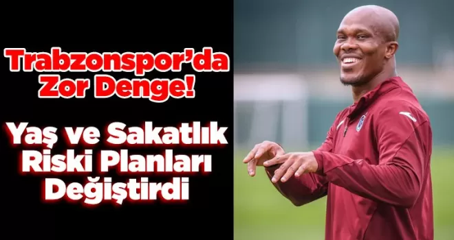 Trabzonspor’da Zor Denge! Nwakaeme Planı Masada