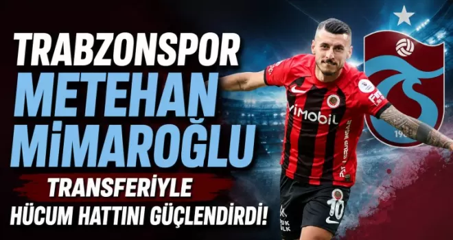 Trabzonspor Metehan Mimaroğlu Transferiyle Hücum Hattını Güçlendirdi