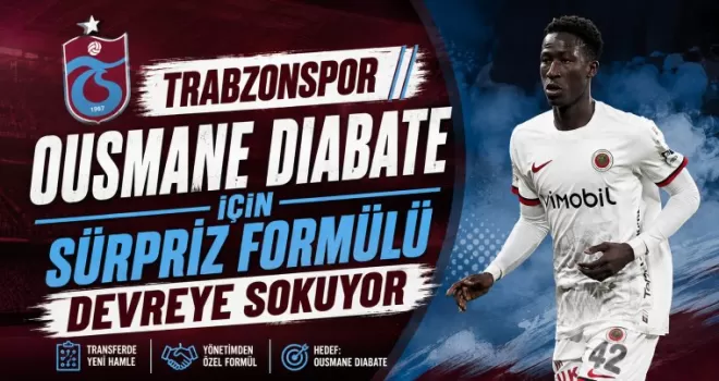 Trabzonspor Ousmane Diabate İçin Sürpriz Formülü Devreye Sokuyor