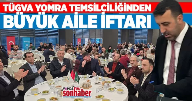 TÜGVA Yomra’dan Büyük Aile İftarı