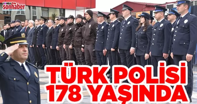 Türk Polisi 178 yaşında...