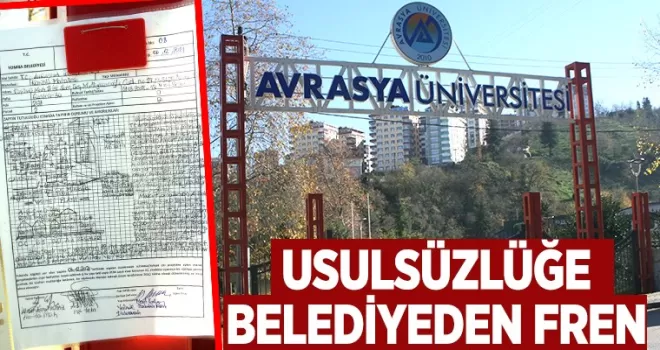 Usulsüzlüğe Belediye’den fren…