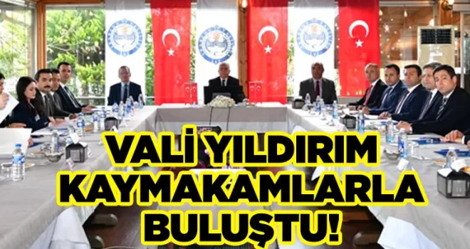 Vali Aziz Yıldırım Mülki İdare Amirleriyle Toplantı Düzenledi 