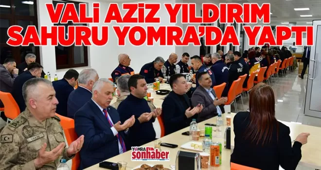 Vali Yıldırım, Yomra’da Sahur Yaptı