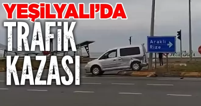 Yeşilyalı’da trafik kazası