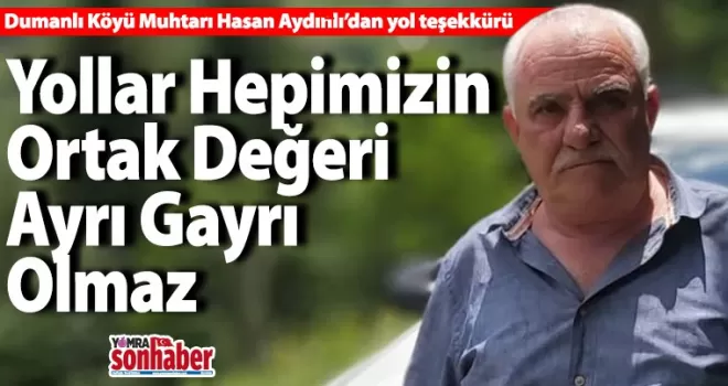 Yollar Hepimizin Ortak Değeri, Ayrı Gayrı Olmaz