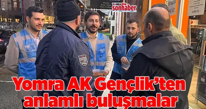 Yomra AK Gençlik’ten  anlamlı buluşmalar