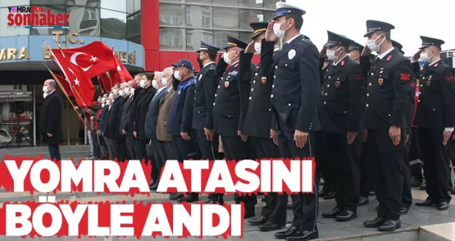 Yomra Atası'nı böyle andı...