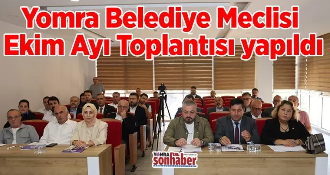 Yomra Belediye Meclisi Ekim Ayı Toplantısı yapıldı