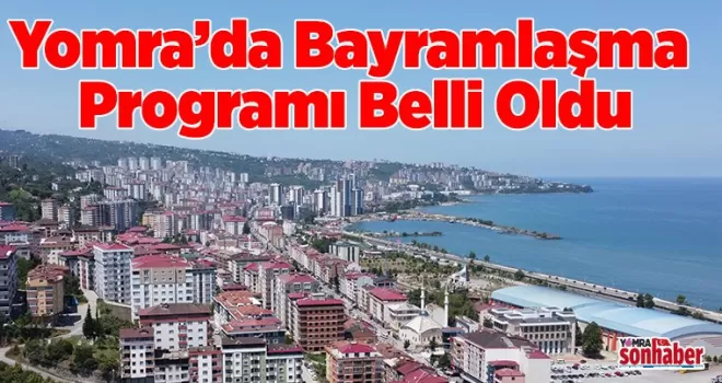 Yomra’da Bayramlaşma  Programı Belli Oldu