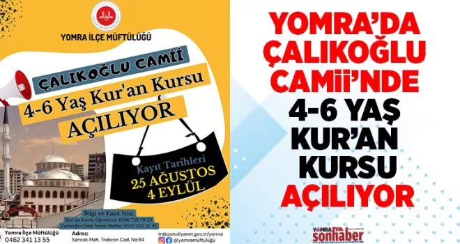 Yomra’da Çalıkoğlu Camii’nde 4-6 yaş Kur’an Kursu açılıyor