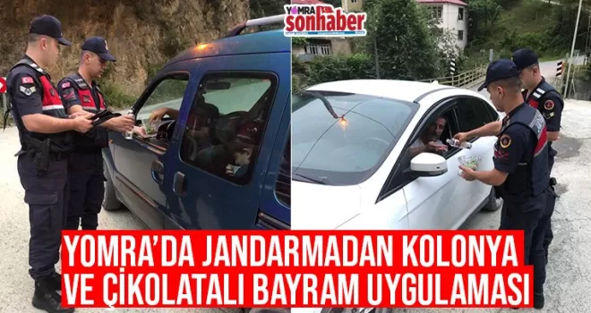 Yomra’da Jandarmadan kolonya ve çikolatalı bayram uygulaması