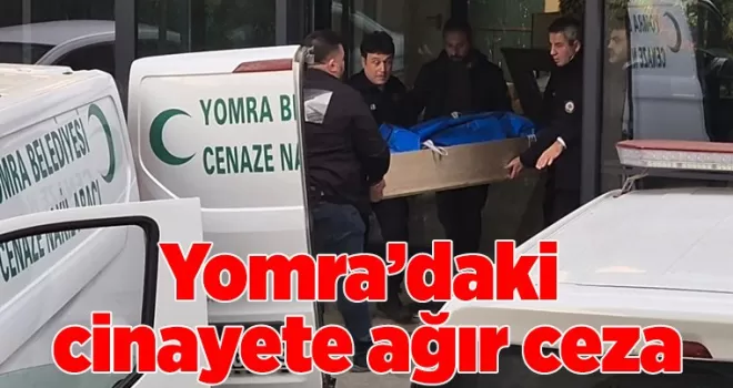 Yomra’daki cinayete ağır ceza