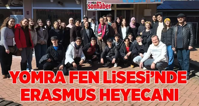 Yomra Fen Lisesi’nde Erasmus heyecanı
