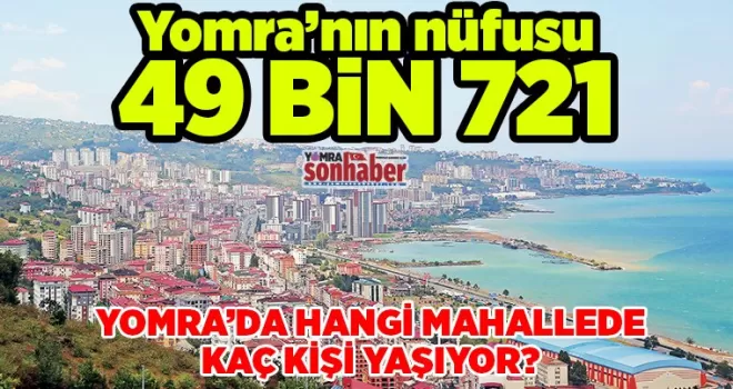 Yomra’nın nüfusu  49 Bin 271