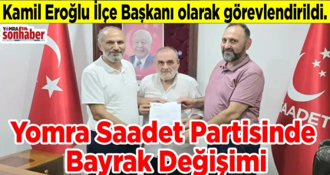 Yomra Saadet Partisinde Bayrak Değişimi