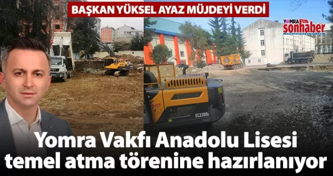 Yomra Vakfı Anadolu Lisesi temel atma törenine hazırlanıyor