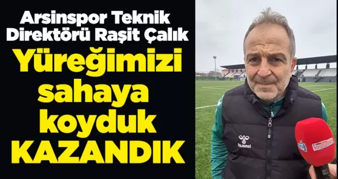 Yüreğimizi sahaya koyduk