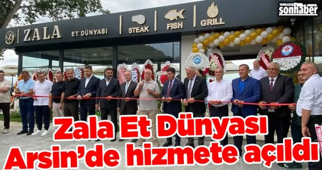 Zala Et Dünyası Arsin’de hizmete açıldı